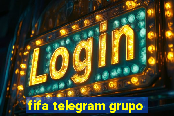 fifa telegram grupo